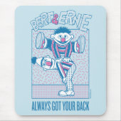 Bert & Ernie | Immer den Rücken Got Mousepad (Vorne)