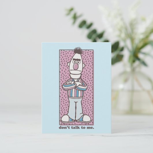 Bert | Sprich nicht mit mir Postkarte (Stehend Vorderseite)