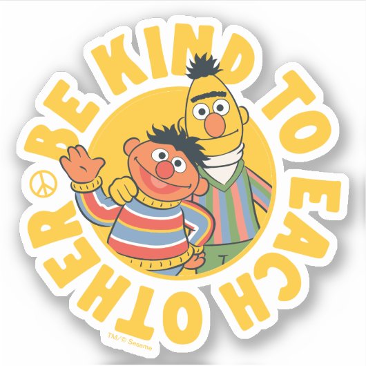 Bert und Ernie | Seien Sie freundlich Aufkleber (Vorderseite)