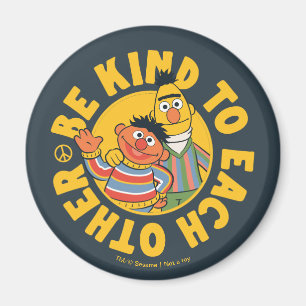 Bert und Ernie Seien Sie freundlich Magnet