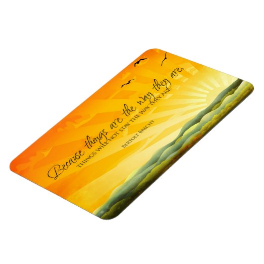 Bertolt Brecht Inspiration Zitat "Change" Flexi Magnet (Linke Seite)