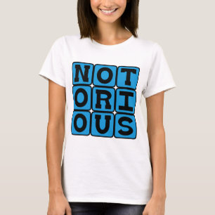 Berüchtigt, Verrufen T-Shirt