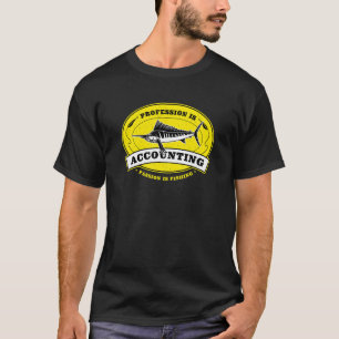 Beruf ist Rechnungslegung Leidenschaft ist Angeln T-Shirt