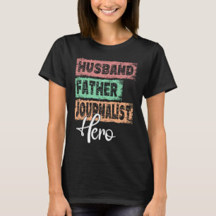 Beruf Papa Held Vater Journalist T-Shirt