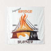 Beruflich Bridge Burner Wandteppich (Vorderseite)