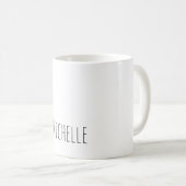 Beruflich Einzigartige Klassik Einfach Ihr Name Kaffeetasse (VorderseiteRechts)