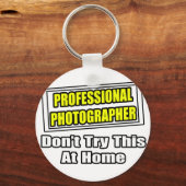 Beruflich Fotograf...Joke Schlüsselanhänger (Vorderseite)