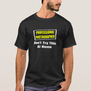 Beruflich Fotograf...Joke T-Shirt