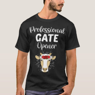 Beruflich Gate Opener Kuh Lover Heifer Joke T-Shirt