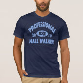 Beruflich Mall Walker T-Shirt (Vorderseite)
