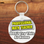 Beruflich Mathematiklehrer...Joke Schlüsselanhänger (Vorderseite)