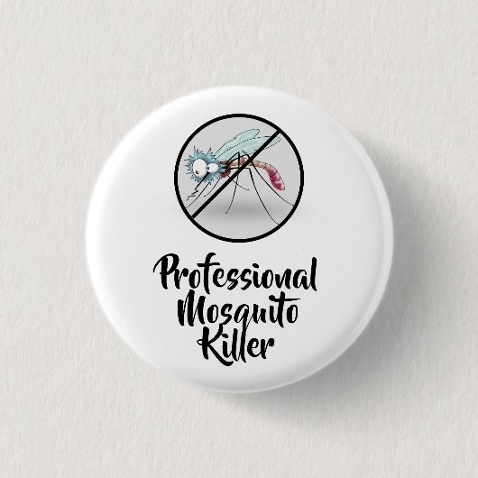 Beruflich Moskito Killer Funny Button (Vorderseite)