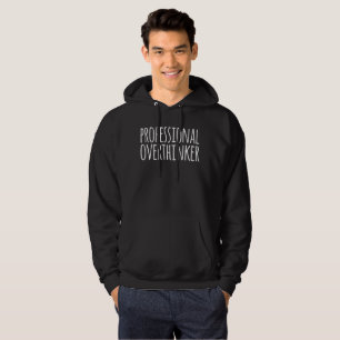 Beruflich Overthinker Hoodie