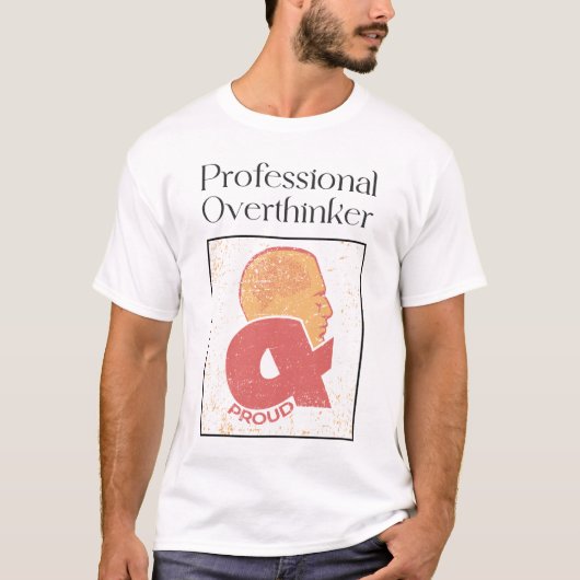 Beruflich Overthinker & Proud T-Shirt (Vorderseite)