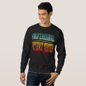 Beruflich Patience Tester Sweatshirt (Vorne ganz)
