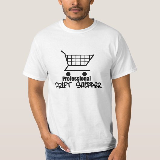Beruflich Thrift Shopper T-Shirt (Vorderseite)