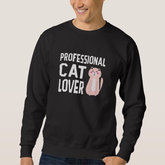 Berufliche Katze Katze Eigentümer Katzen Ausbilder Sweatshirt (Vorderseite)