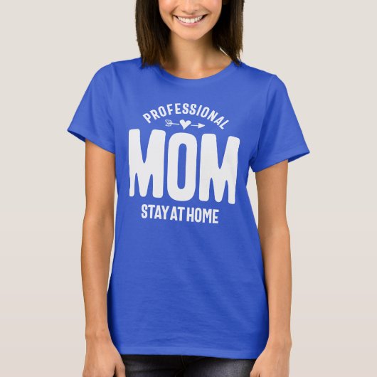 Berufliche Mama auf Zuhause Bleibe T-Shirt (Vorderseite)