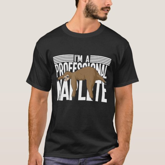 Berufliche Napper Sloth Lazy Days Schläfchen T-Shirt (Vorderseite)