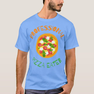 Berufliche Pizza Eater Funny Design Pizza Lo T-Shirt