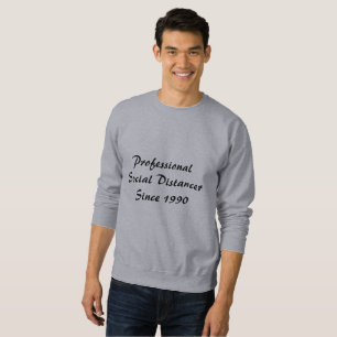 Berufliche soziale Distancer Sweatshirt