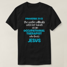 BERUFLICHE THERAPIE FÜR Lieben Jesus Sprichwörter  T-Shirt