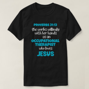 BERUFLICHE THERAPIE FÜR Lieben Jesus Sprichwörter  T-Shirt