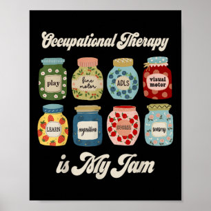 Berufliche Therapie ist mein Funny Jam Ot Therapis Poster