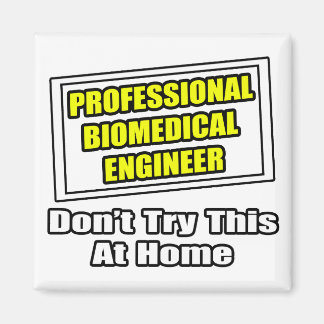 Beruflicher biomedizinischer Ingenieur ...Joke Magnet