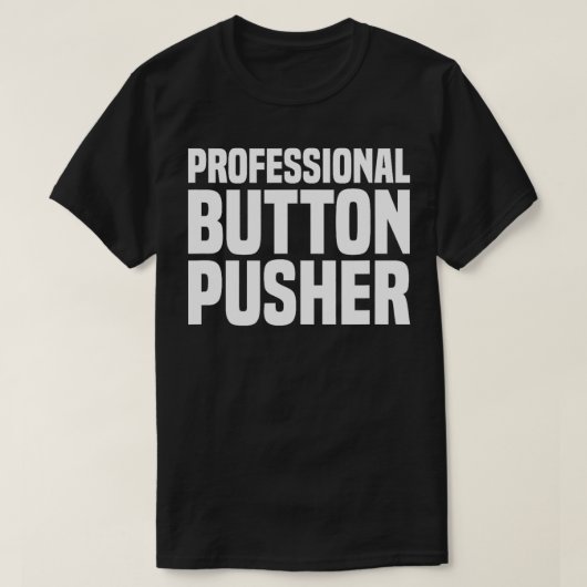 Beruflicher Button-Pusher GCode CNC-Machinist T-Shirt (Design vorne)