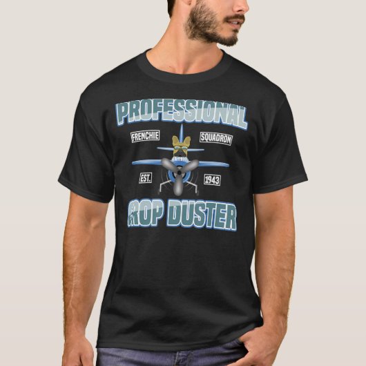Beruflicher Crop Duster mit französischem Bulldog T-Shirt (Vorderseite)