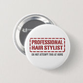 Beruflicher Haar-Stylist Button (Vorne & Hinten)