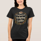Beruflicher Igelknuddler Tri-Blend Shirt (Vorderseite)