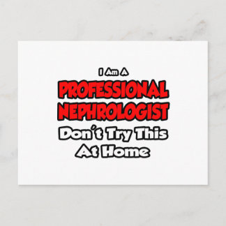 Beruflicher Nephrologe ... Versuch es nicht Postkarte