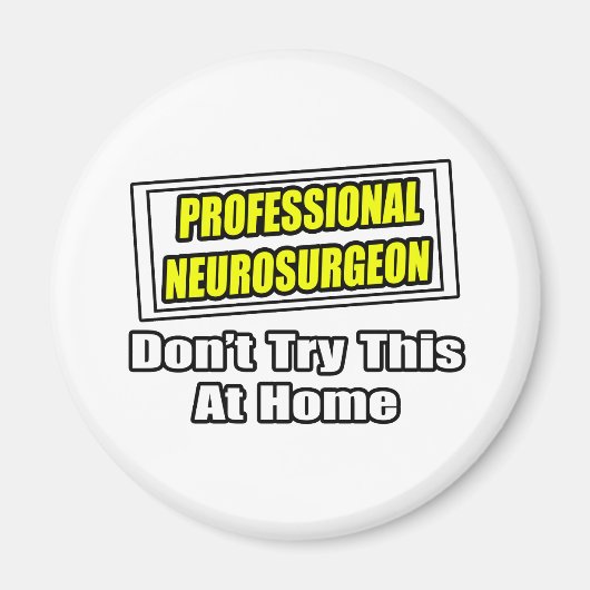 Beruflicher Neurochirurg .. Joke Magnet (Vorne)