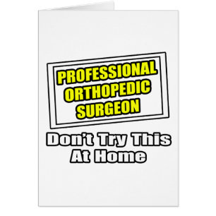 Beruflicher Orthopädischer Chirurg .. Joke