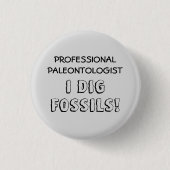 Beruflicher Paläontologe - I Dig Fossilien Button (Vorderseite)