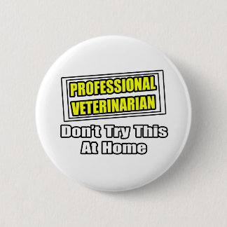 Beruflicher Tierarzt...Joke Button
