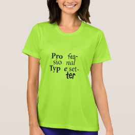 Beruflicher Typetter-T - Shirt (Schwarzer Text)