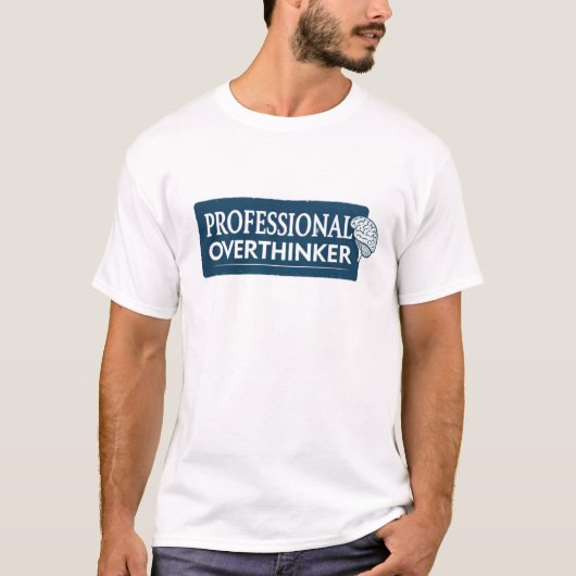 Beruflicher Überdenker T-Shirt (Vorderseite)