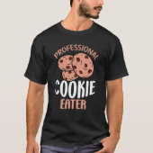Berufliches Cookie Eater Cookie Baker T-Shirt (Vorderseite)