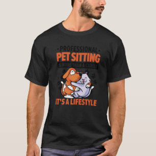 Berufliches Sitzen von Haustieren ist mehr als ein T-Shirt