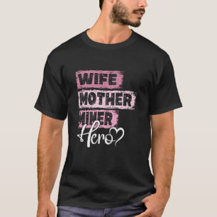 Berufsheld Mutter Mutter Miner 1 T-Shirt