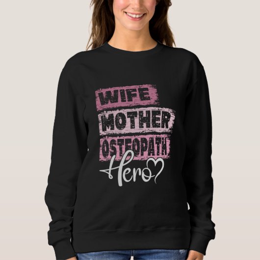 Berufsmutter Held Mutter Osteopath Sweatshirt (Vorderseite)