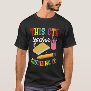 Berufsschullehrer zerschlägt Career & Technical Ed T-Shirt