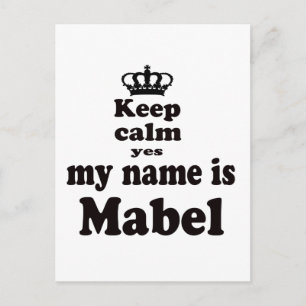 Beruhige behalt Ja mein Name ist Mabel Postkarte