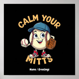 Beruhige deine Handschuhe Die ultimative Baseball- Poster