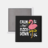 Beruhige dich auf dem Flock Funny Pink Flamingo Magnet (Vorderseite/Rückseite)