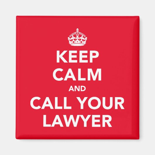 Beruhige dich behalt und ruf deinen Anwalt Magnet (Vorne)