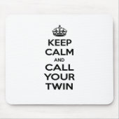 Beruhige dich behalt und ruf deinen Zwilling an Mousepad (Vorne)